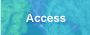 Access／アクセス
